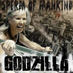 Sperm Of Mankind : Godzilla